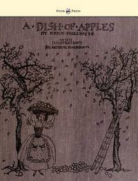 Cover image for A Dish Of Apples - Illustrated by Arthur Rackham