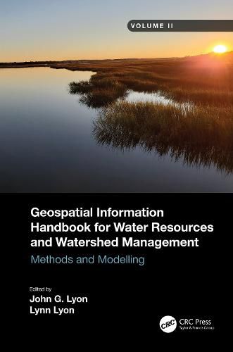 Geospatial Information Handbook for Water Resources and Watershed Management, Volume II: Methods and Modelling