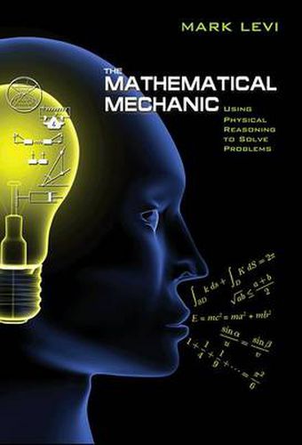 Cover image for The Mathematical Mechanic: Using Physical Reasoning to Solve Problems