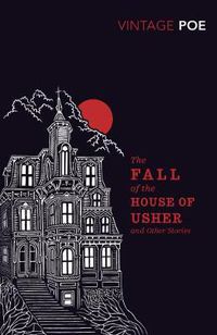Cover image for The Fall of the House of Usher and Other Stories
