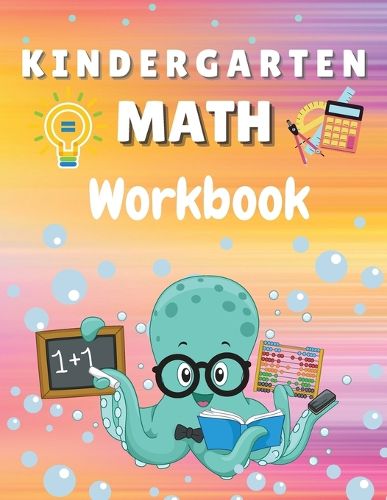 Cover image for Kindergarten Math Workbook: Worksheets + Addition and Subtraction Activities for Kindergarten and 1st Grade Workbook Age 5-7