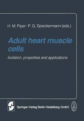 Cover image for Adult heart muscle cells: Isolation, properties and applications