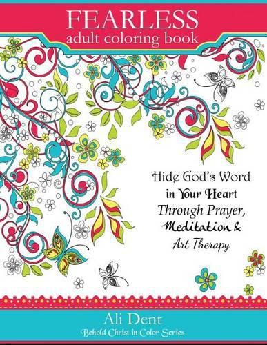 Cover image for Fearless Adult Coloring Book: Hide God's Word in Your Heart Through Prayer, Mediation and Art Therapy