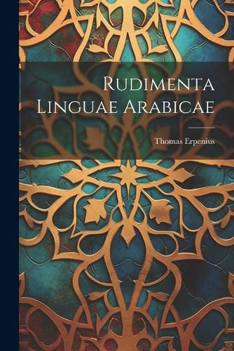 Cover image for Rudimenta Linguae Arabicae