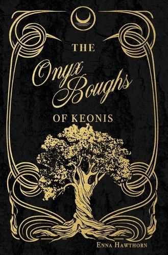 Cover image for The Onyx Boughs of Keonis