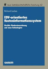 Cover image for Edv-Orientiertes Kosteninformationssystem: Flexible Plankostenrechnung Und Neue Technologien