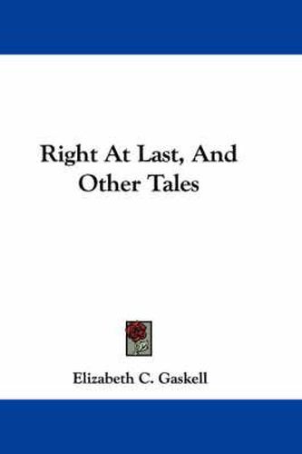 Cover image for Right at Last, and Other Tales