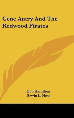 Cover image for Gene Autry and the Redwood Pirates