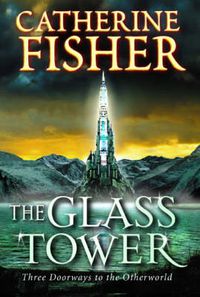 Cover image for The Glass Tower: Three Doors to the Otherworld