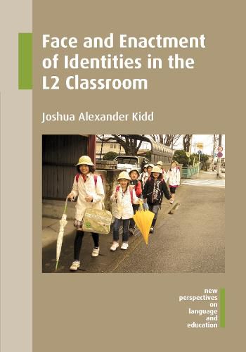 Cover image for Face and Enactment of Identities in the L2 Classroom
