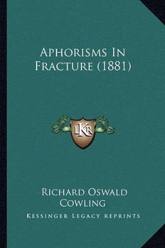 Cover image for Aphorisms in Fracture (1881)