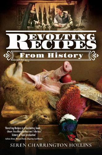 Cover image for Revolting Recipes From History