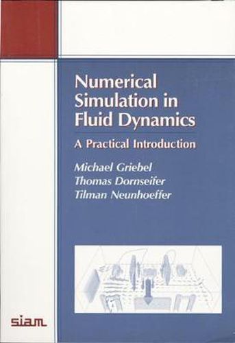 Cover image for Numerical Simulation in Fluid Dynamics: A Practical Introduction