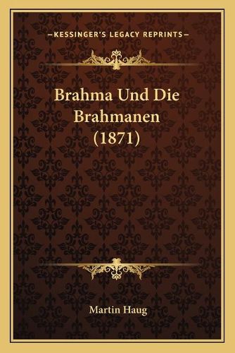 Brahma Und Die Brahmanen (1871)