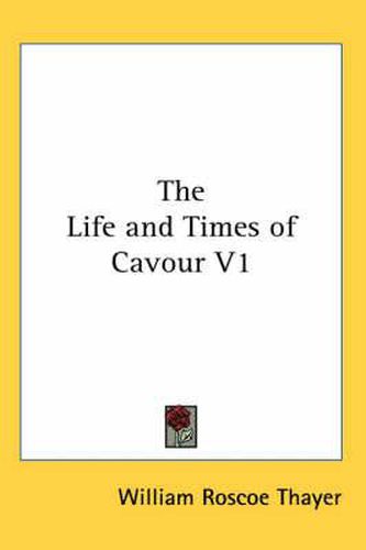 Cover image for The Life and Times of Cavour V1