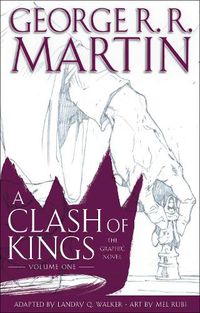 Cover image for A Clash of Kings: The Graphic Novel: Volume One