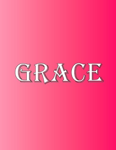 Cover image for Grace: 100 Pages 8.5 X 11 Personalized Name on Notebook College Ruled Line Paper