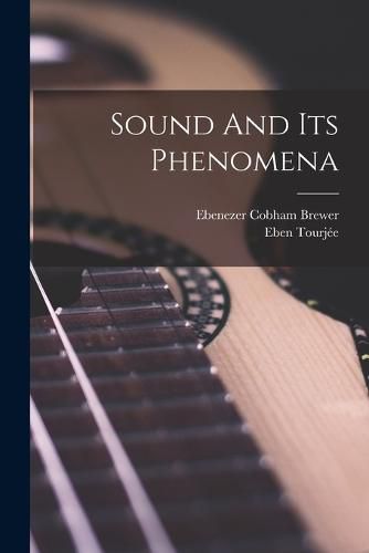 Cover image for Sound And Its Phenomena