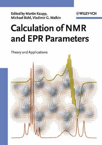 Cover image for Calculation of NMR and EPR Parameters: Theory and Applications