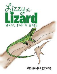 Cover image for Lizzy the Lizard Went for a Walk