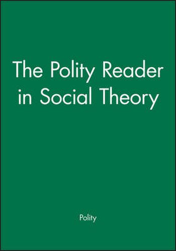 Cover image for The Polity Reader in Social Theory