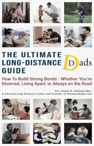 Cover image for The Ultimate Long-Distance Dads Guide