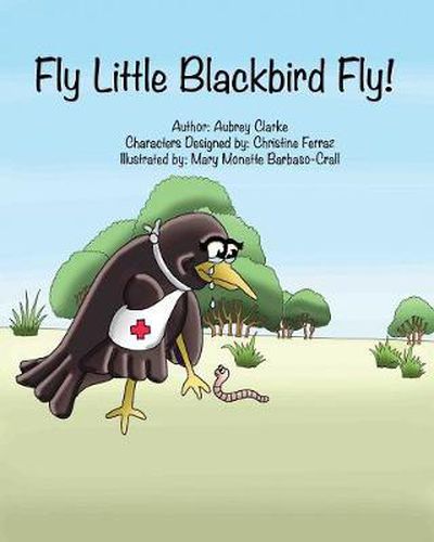 Cover image for Fly Little Blackbird Fly!