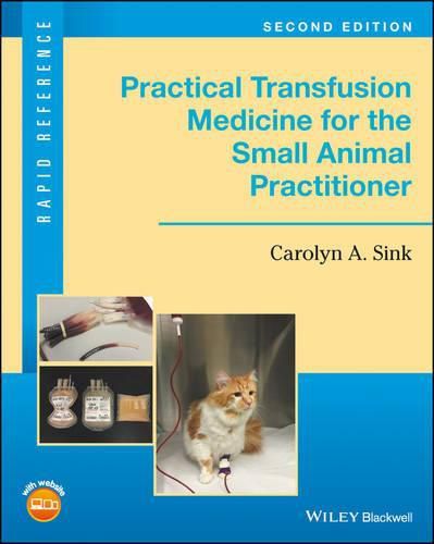 Cover image for Practical Transfusion Medicine for the Small Animal Practitioner