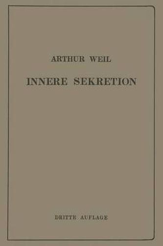 Cover image for Die Innere Sekretion: Eine Einfuhrung Fur Studierende Und AErzte