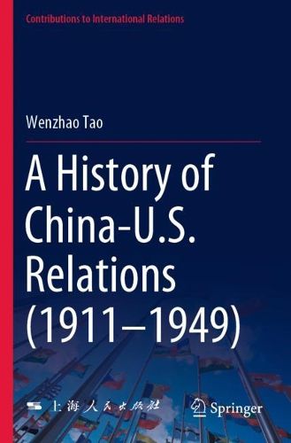 Cover image for A History of China-U.S. Relations (1911-1949)