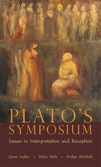 Cover image for Plato's Symposium: Issues in Interpretation and Reception