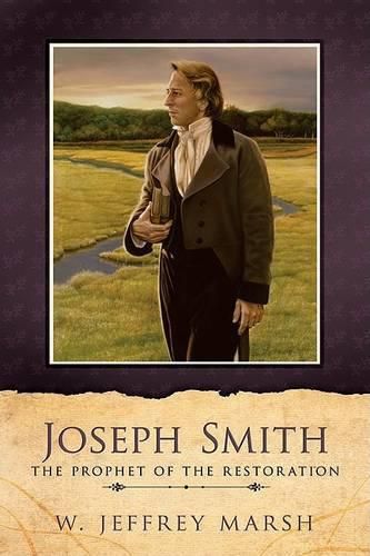 Joseph Smith-Prophet of the Restoration