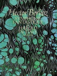 Cover image for Hector Berlioz: Symphonie Fantastique And Harold In Italy