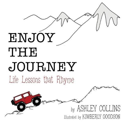 Cover image for Enjoy the Journey: Life Lessons That Rhyme