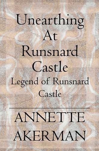 Cover image for Unearthing at Runsnard Castle: Legend of Runsnard Castle