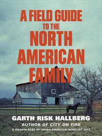 Cover image for A Field Guide to the North American Family