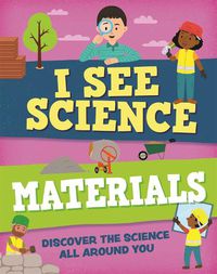 Cover image for I See Science: Materials