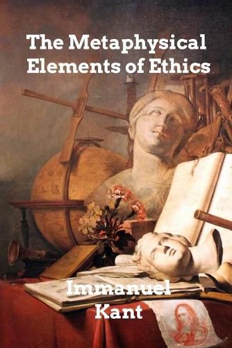 Cover image for The Metaphysical Elements of Ethics