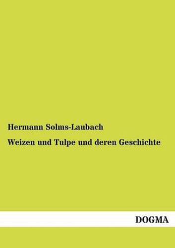 Cover image for Weizen und Tulpe und deren Geschichte