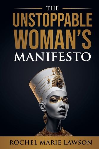 The Unstoppable Woman's Manifesto