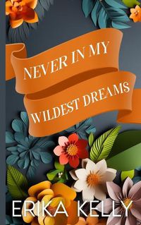 Cover image for Never In My Wildest Dreams (Alternate Special Cover Edition)