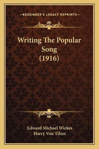 Writing the Popular Song (1916)