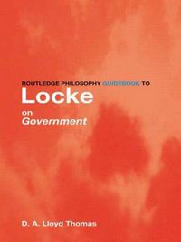 Cover image for Routledge Philosophy GuideBook to Locke on Government
