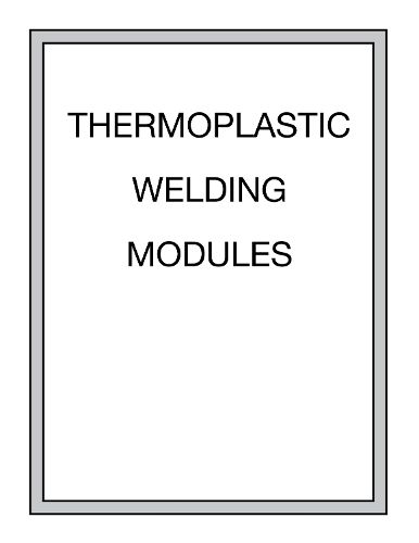 Cover image for Thermoplastic Welding Modules
