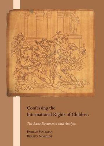 Cover image for Confessing the International Rights of Children: The Basic Documents with Analysis