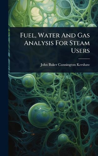Cover image for Fuel, Water And Gas Analysis For Steam Users