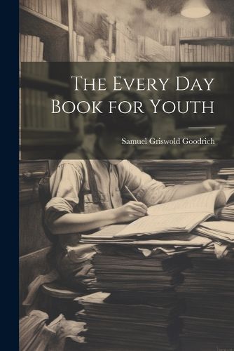 The Every Day Book for Youth