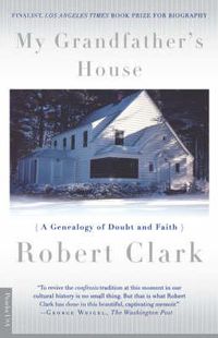 Cover image for My Grandfather's House: A Genealogy of Doubt and Faith