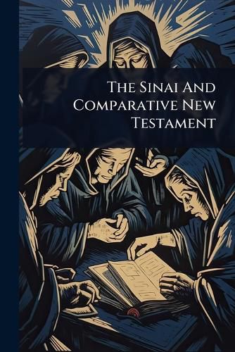 Cover image for The Sinai And Comparative New Testament