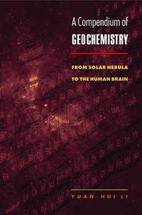 Cover image for A Compendium of Geochemistry: From Solar Nebula to the Human Brain